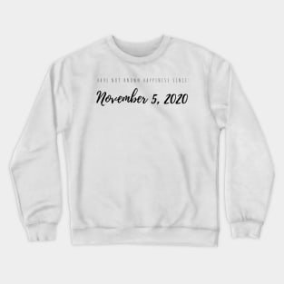 have not known happiness since november 5, 2020 destiel supernatural Crewneck Sweatshirt